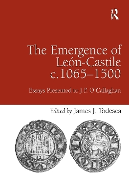 The Emergence of León-Castile c.1065-1500 - 