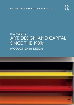 Art, Design and Capital since the 1980s - Bill Roberts