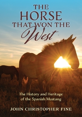 The Horse That Won the West - John Christopher Fine