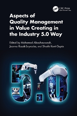 Aspects of Quality Management in Value Creating in the Industry 5.0 Way - 