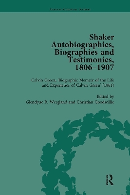 Shaker Autobiographies, Biographies and Testimonies, 1806-1907 Vol 2 - Glendyne R Wergland, Christian Goodwillie