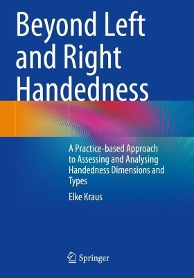 Beyond Left and Right Handedness - Elke Kraus