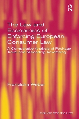 The Law and Economics of Enforcing European Consumer Law - Franziska Weber