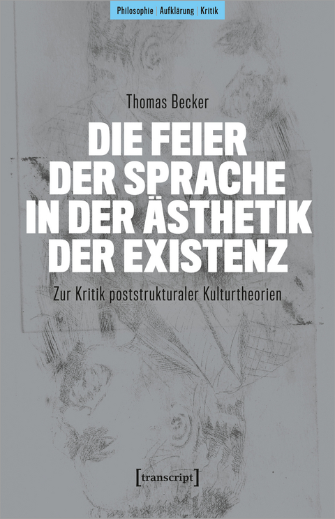 Die Feier der Sprache in der Ästhetik der Existenz - Thomas Becker