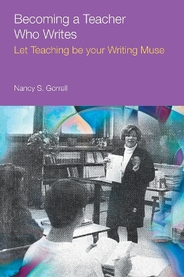 Becoming a Teacher Who Writes - Nancy Gorrell