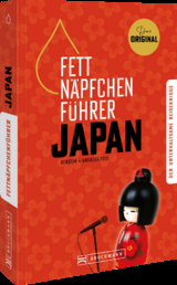 Fettnäpfchenführer Japan - Fels, Kerstin; Fels, Andreas