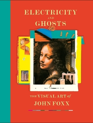 Electricity and Ghosts - John Foxx