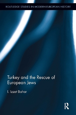 Turkey and the Rescue of European Jews - I. Izzet Bahar