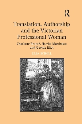 Translation, Authorship and the Victorian Professional Woman - Lesa Scholl