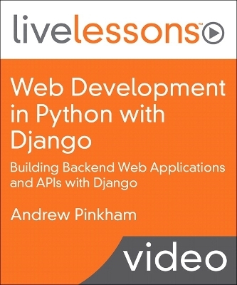 Web Development in Python with Django - Andrew Pinkham