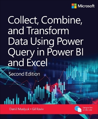 Collect, Combine, and Transform Data Using Power Query in Power BI and Excel - Daniil Maslyuk, Gil Raviv