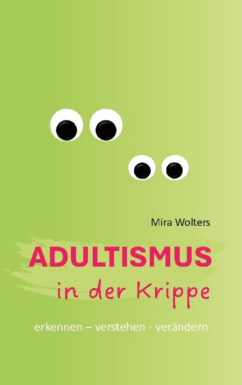 Adultismus in der Krippe - Mira Wolters