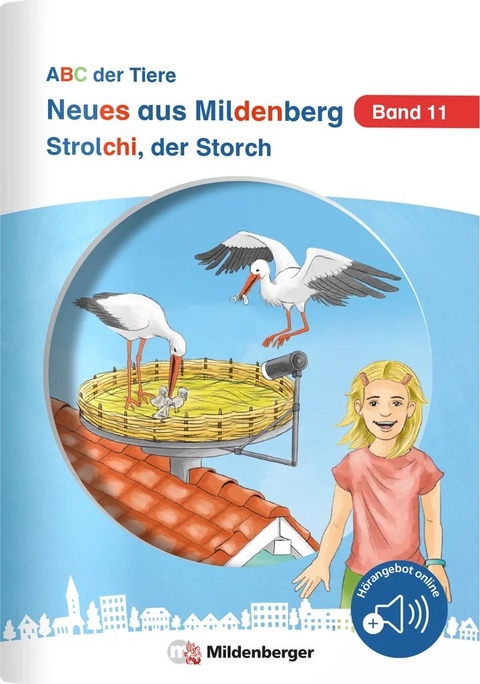 Neues aus Mildenberg – Strolchi, der Storch - Stefanie Drecktrah