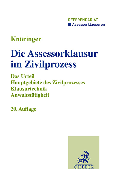 Die Assessorklausur im Zivilprozess - Dieter Knöringer, Christian Kunnes