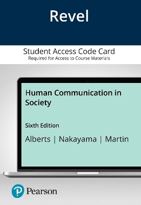 Revel Access Code for Human Communication in Society - Jess Alberts, Thomas Nakayama, Judith Martin