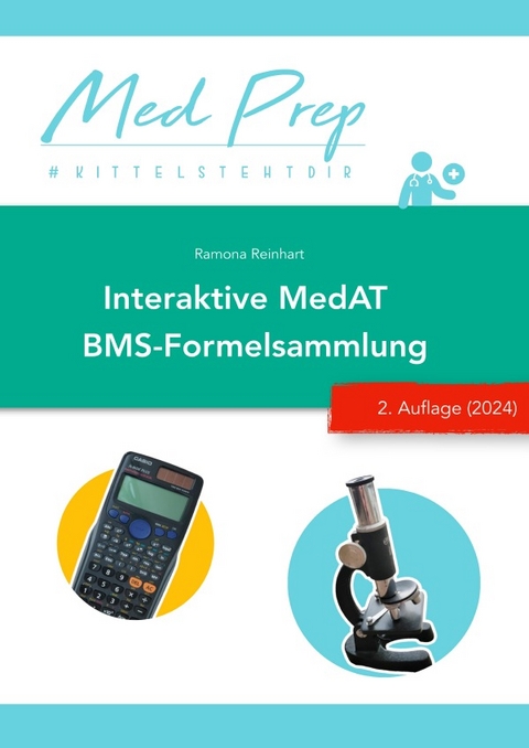 MedAT Lernskripte / Interaktive MedAT BMS-Formelsammlung (Physik, Chemie, Mathematik) (2. Auflage 2024) - Ramona Reinhart