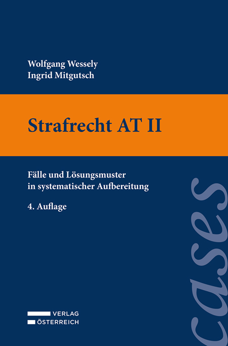 Strafrecht AT II - Wolfgang Wessely, Ingrid Mitgutsch