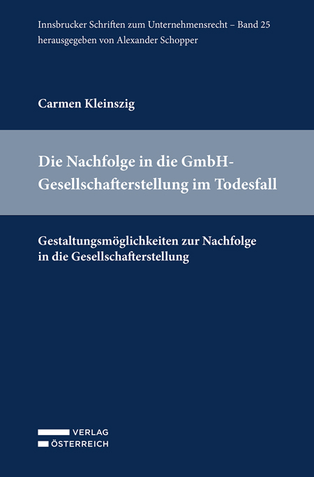 Die Nachfolge in die GmbH-Gesellschafterstellung im Todesfall - Carmen Kleinszig