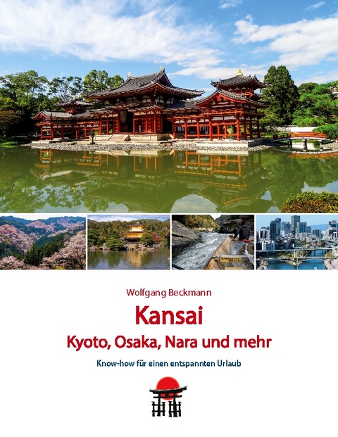 Kansai - Kyoto, Osaka, Nara und mehr - Wolfgang Beckmann