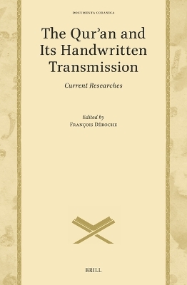 The Qur’an and Its Handwritten Transmission - 