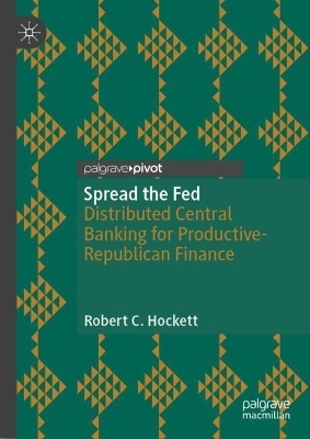 Spread the Fed - Robert C. Hockett