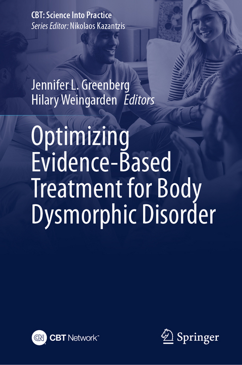 Optimizing Evidence-Based Treatment for Body Dysmorphic Disorder - 