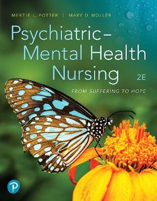 MyLab Nursing with Pearson eText Access Code for Psychiatric Mental Health Nursing - Mertie Potter, Mary Moller