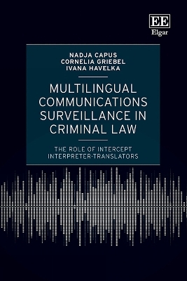 Multilingual Communications Surveillance in Criminal Law - Nadja Capus, Cornelia Griebel, Ivana Havelka