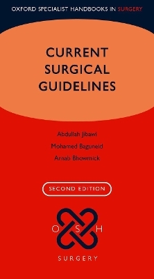 Current Surgical Guidelines - Abdullah Jibawi, Mohamed Baguneid, Arnab Bhowmick