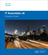 IT Essentials Companion Guide v8 - Cisco Networking Academy