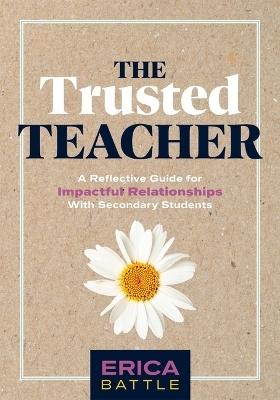 The Trusted Teacher - Erica Battle