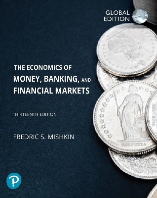 MyLab Economics with Pearson eText for Economics of Money, Banking and Financial Markets, The, Global Edition - Frederic Mishkin