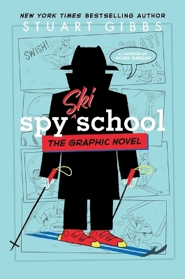 Spy Ski School the Graphic Novel - Stuart Gibbs