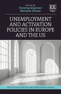 Unemployment and Activation Policies in Europe and the US - 