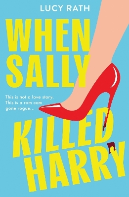 When Sally Killed Harry - Lucy Rath