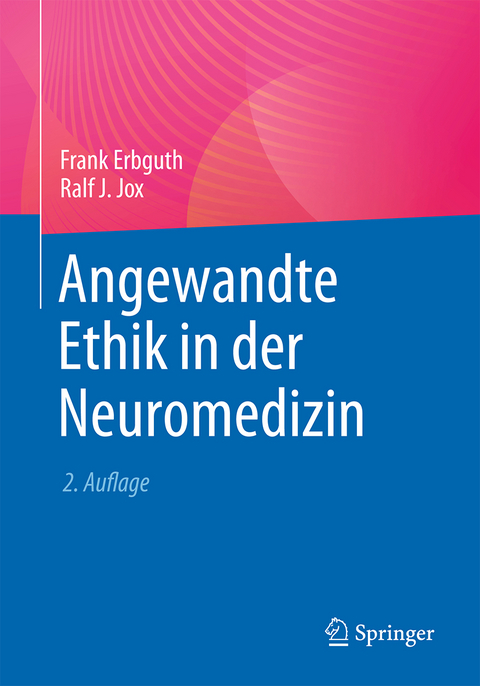 Angewandte Ethik in der Neuromedizin - 