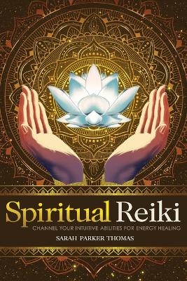 Spiritual Reiki - Sarah Parker Thomas