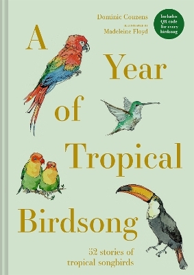 A Year of Tropical Birdsong - Dominic Couzens