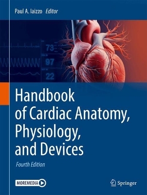 Handbook of Cardiac Anatomy, Physiology, and Devices - 