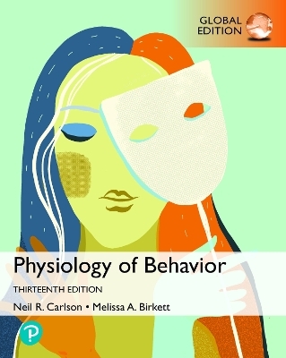 Physiology of Behavior, Global Edition -- Revel - Neil Carlson, Melissa Birkett