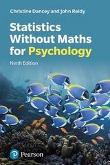 Statistics Without Maths for Psychology - Reidy, John; Dancey, Christine