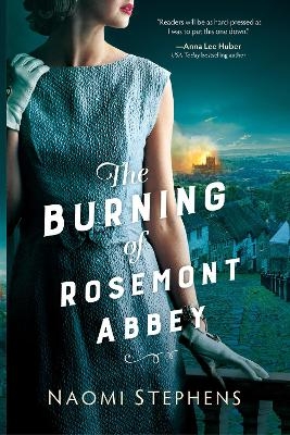 The Burning of Rosemont Abbey - Naomi Stephens