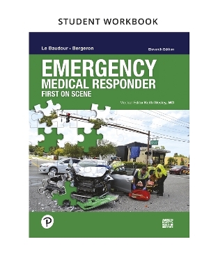 Workbook for Emergency Medical Responder - Chris Le Baudour, J. David Bergeron, Keith Wesley