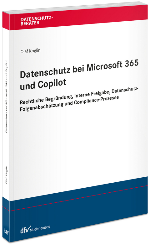 Datenschutz bei Microsoft 365 und Copilot - Olaf Koglin