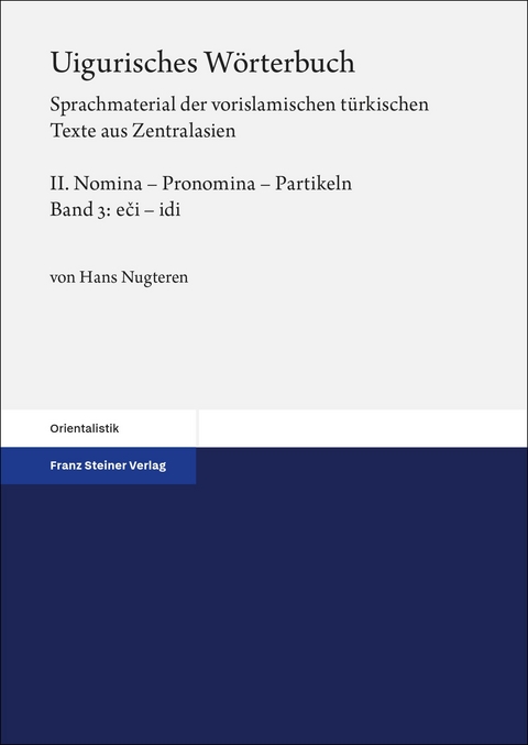 Uigurisches Wörterbuch. Sprachmaterial der vorislamischen türkischen Texte aus Zentralasien - Hans Nugteren