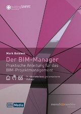 Der BIM-Manager - Buch mit E-Book - Baldwin, Mark