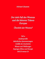 Der tiefe Fall des Westens und die bitteren Tränen Europas - Michael Ghanem