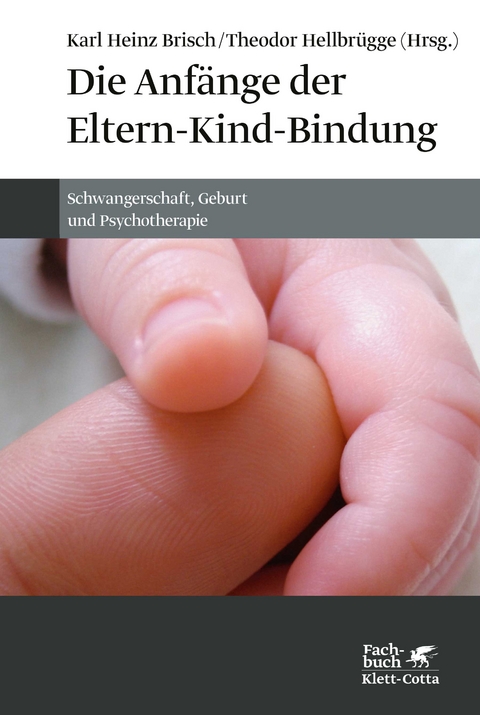 Die Anfänge der Eltern-Kind-Bindung - 