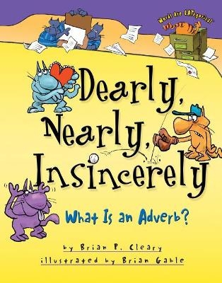 Dearly, Nearly, Insincerely - Brian P. Cleary