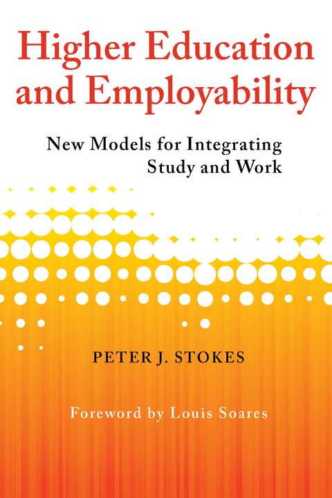 Higher Education and Employability -  Peter J. Stokes